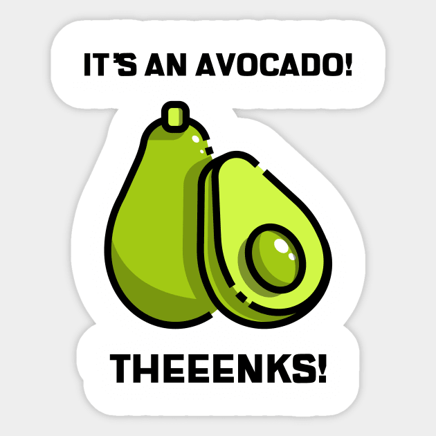 It's An Avocado Thanks - Funny Viral Meme Kid Joke Sticker by Condor Designs